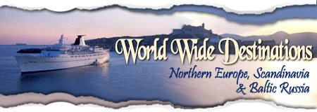 World Wide Destinations - Northern Europe, Scandinavia, & Baltic Russia
