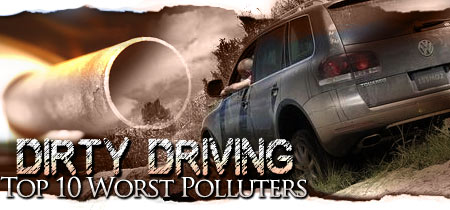 Dirty Driving: Top 10 Worst Polluters