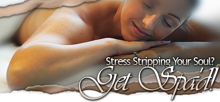 Stress Stripping Your Soul? Get Spa'd!