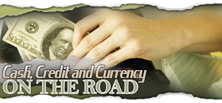 Cash, Credit and Currency on the Road