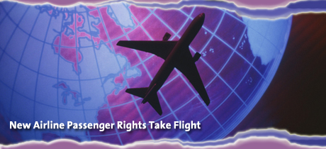 Airline Passenger Rights go into Effect August 2011