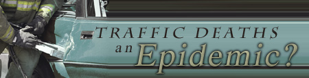 Traffic Deaths an Epidemic