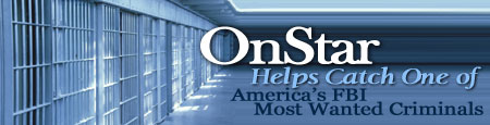 OnStar Helps Catch One of America's FBI Most Wanted Criminals
