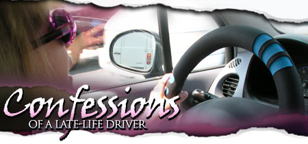 Confessions of a Late-Life Driver