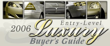 2006 Entry-Level Luxury Buyer's Guide