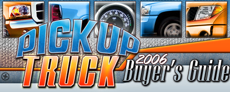 2006 Pickup Truck Buyers Guide
