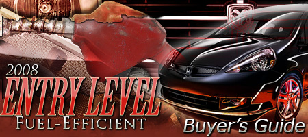 2008 Entry Level Buying Guide - Fuel Efficient Vehicle Guide