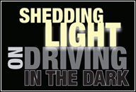 Shedding Light on Driving in the Dark